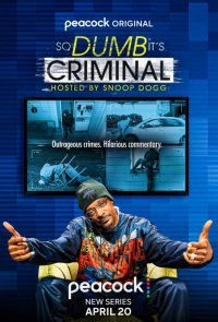 So Dumb it's Criminal Hosted by Snoop Dogg